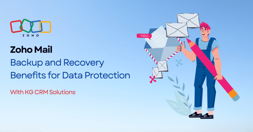 Zoho Mail backup and recovery benefits for data protection